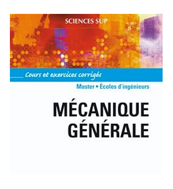 Cours de mécanique générale